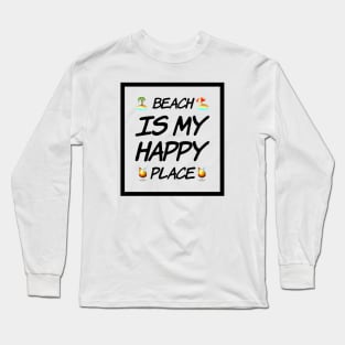 Beach Is My Happy Place Long Sleeve T-Shirt